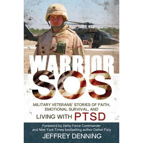 Warrior SOS: Insights and Inspiration for Veterans Living with PTSD - Paperback