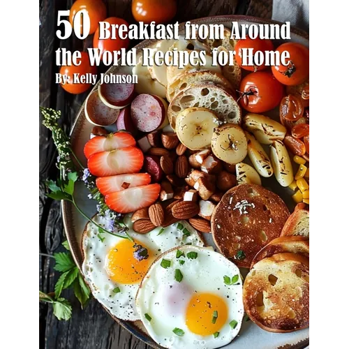 50 Breakfast from Around the World Recipes for Home - Paperback