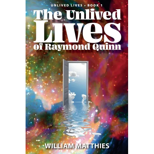 The Unlived Lives of Raymond Quinn - Paperback