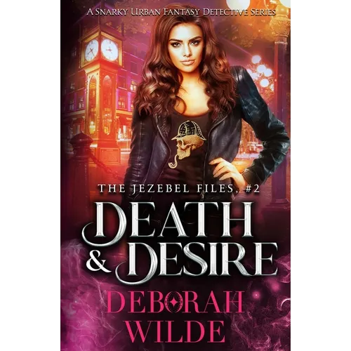 Death & Desire: A Snarky Urban Fantasy Detective Series - Paperback