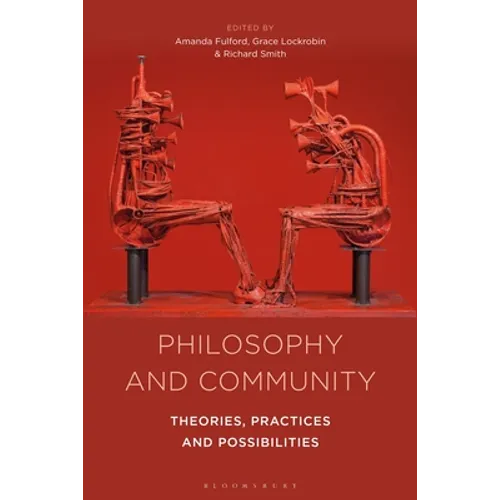 Philosophy and Community: Theories, Practices and Possibilities - Paperback