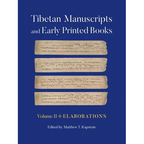 Tibetan Manuscripts and Early Printed Books, Volume II: Elaborations - Paperback