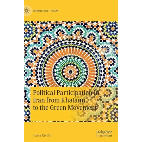Political Participation in Iran from Khatami to the Green Movement - Hardcover