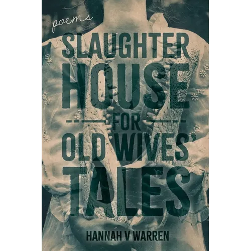 Slaughterhouse for Old Wives' Tales - Paperback