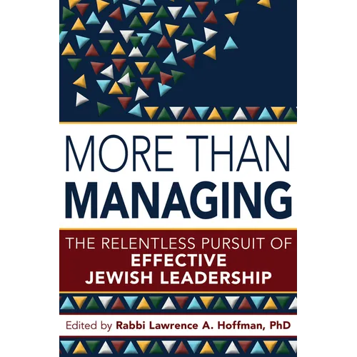 More Than Managing: The Relentless Pursuit of Effective Jewish Leadership - Paperback