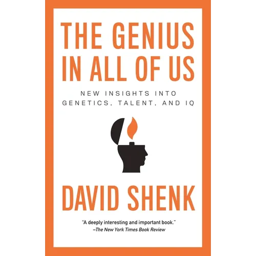 The Genius in All of Us: New Insights into Genetics, Talent, and IQ - Paperback