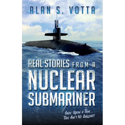 Real Stories from a Nuclear Submariner - Paperback