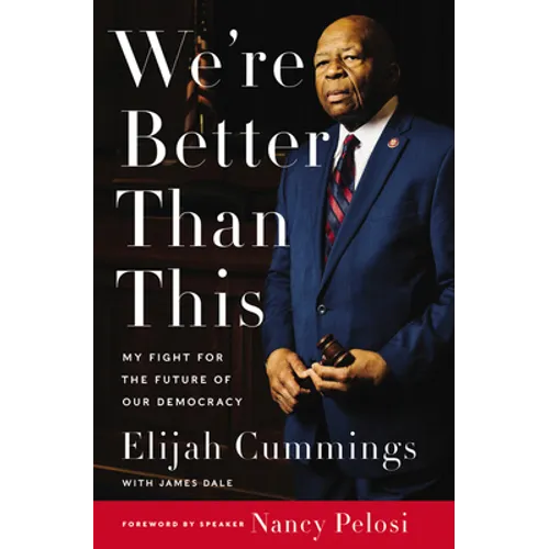We're Better Than This: My Fight for the Future of Our Democracy - Hardcover