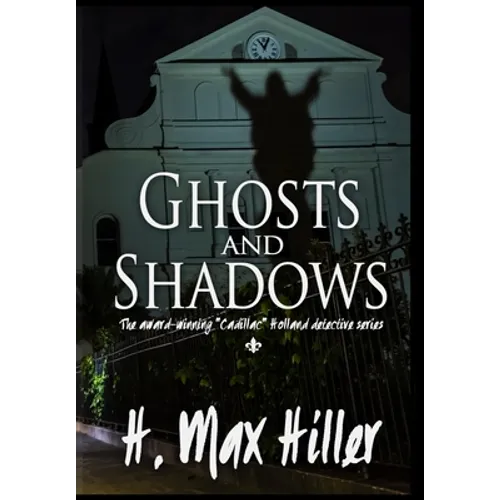 Ghosts and Shadows: Cadillac Holland Mysteries 4 - Hardcover