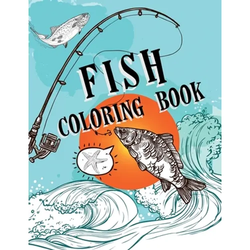 Fish Coloring Book: Over 50 Coloring Designs for All Ages, Ocean Coloring Book - Paperback