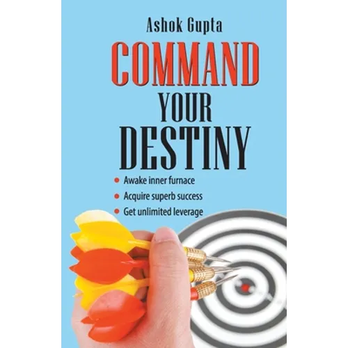 Command Your Destiny - Paperback