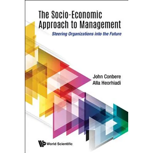 The Socio-Economic Approach to Management - Hardcover