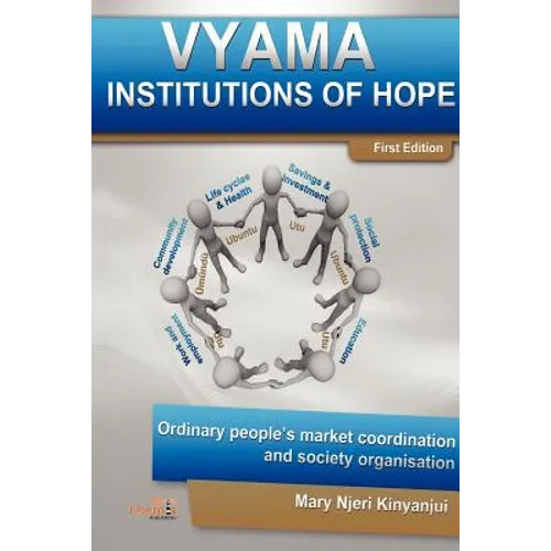 Vyama: Institutions of Hope - Ordinary People's Market Coordination & Society Organization Alternatives - Paperback