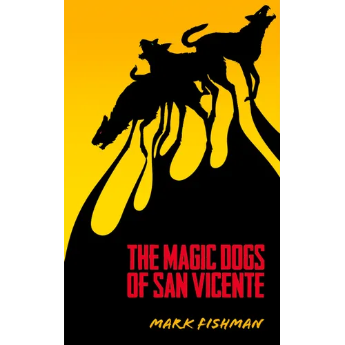 The Magic Dogs of San Vicente - Paperback