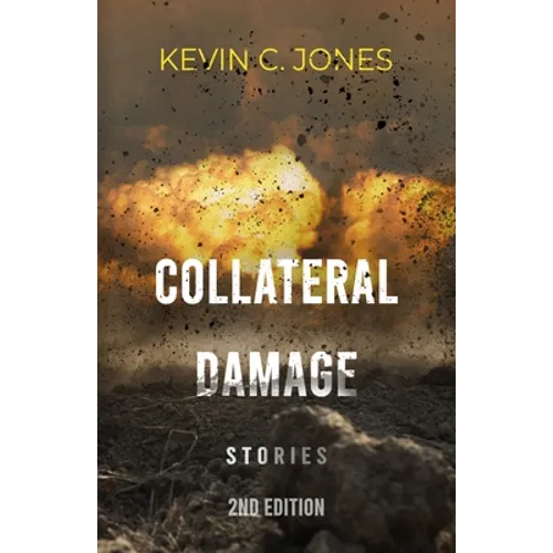 Collateral Damage: Stories - Paperback