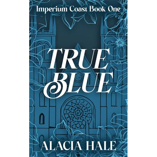 True Blue: A Why Choose University Romance - Paperback