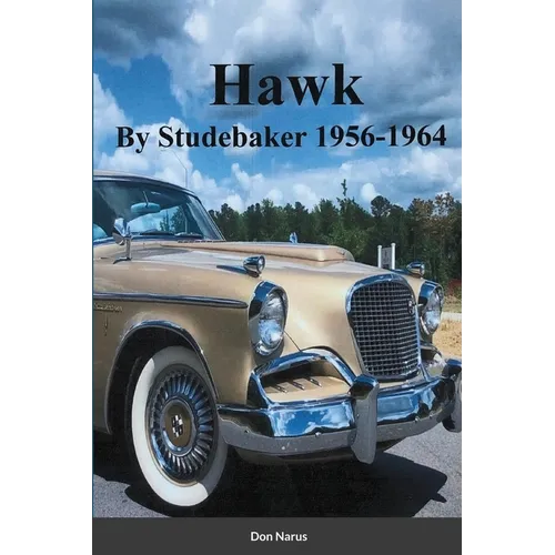 HAWK- By Studebaker 1956-1964 - Paperback