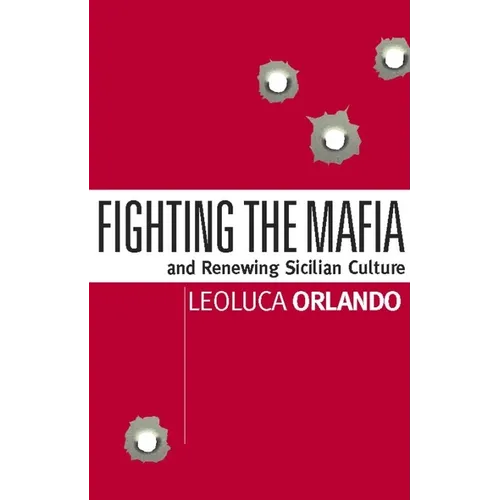 Fighting the Mafia: And Renewing Sicilian Culture - Paperback