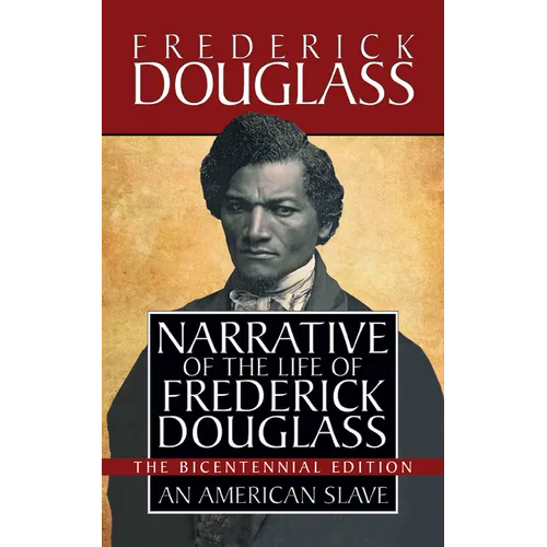 Narrative of the Life of Frederick Douglass: Special Bicentennial Edition - Paperback