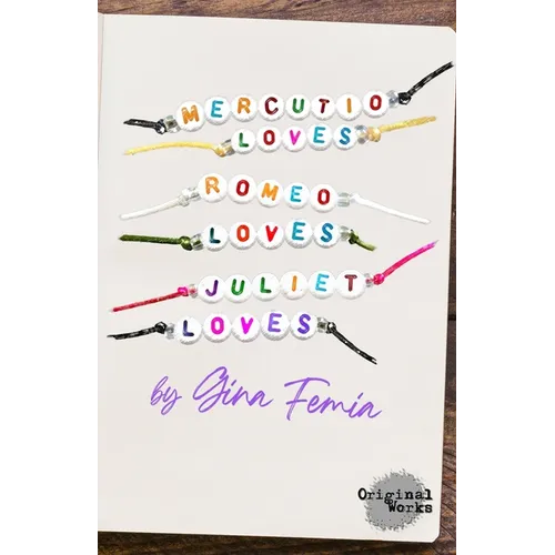 Mercutio Loves Romeo Loves Juliet Loves - Paperback