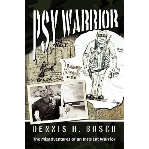 Psywarrior: The Misadventures of an Insolent Warrior - Paperback