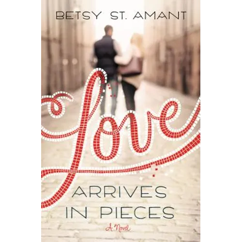 Love Arrives in Pieces - Paperback