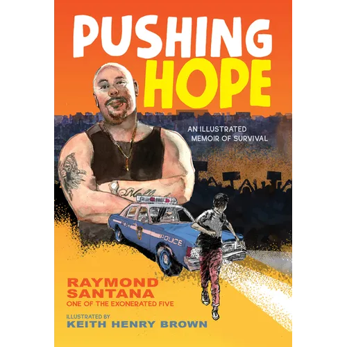 Pushing Hope: An Illustrated Memoir of Survival - Hardcover