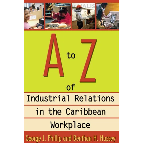 A to Z of Industrial Relations in the Caribbean Workplace - Paperback