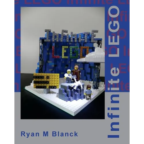 Infinite LEGO: Reimagining David Foster Wallace's Infinite Jest through LEGO - Paperback