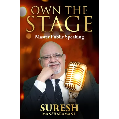 Own the Stage: Master the Art of Public Speaking - Paperback