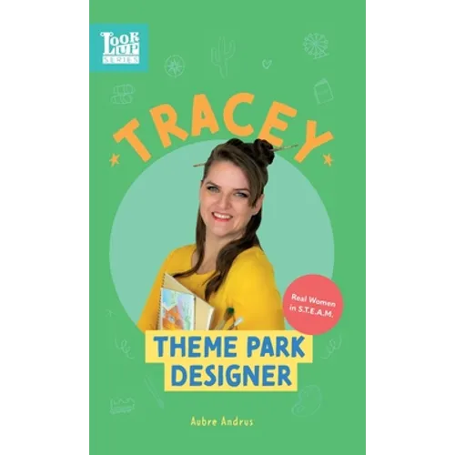 Tracey, Theme Park Designer: Real Women in STEAM - Hardcover