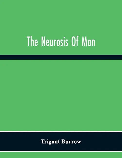 The Neurosis Of Man - Paperback