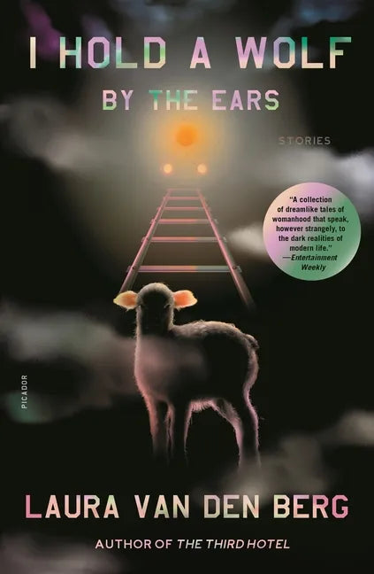 I Hold a Wolf by the Ears: Stories - Paperback