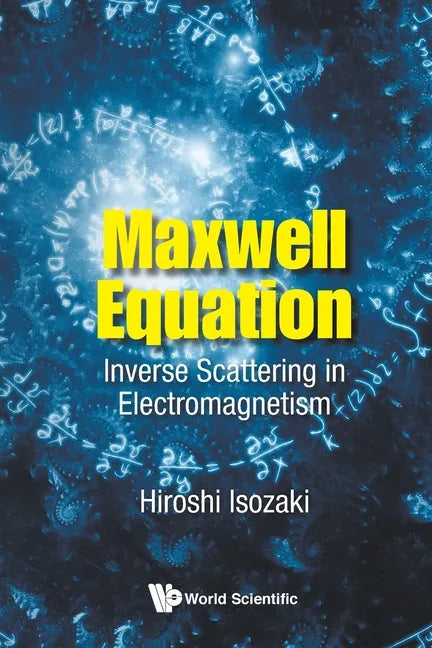 Maxwell Equation: Inverse Scattering in Electromagnetism - Paperback