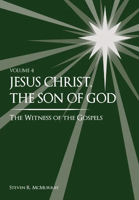 Jesus Christ, the Son of God, the Witness of the Gospels, Vol. 4 - Hardcover