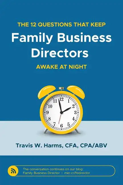 The 12 Questions That Keep Family Business Directors Awake at Night - Paperback