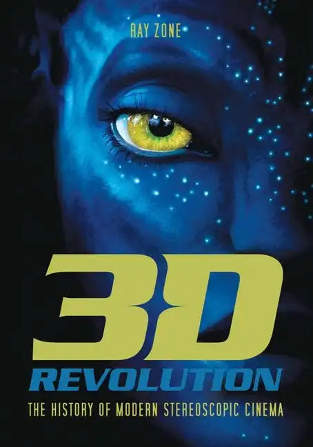 3-D Revolution: The History of Modern Stereoscopic Cinema - Hardcover