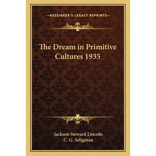 The Dream in Primitive Cultures 1935 - Paperback
