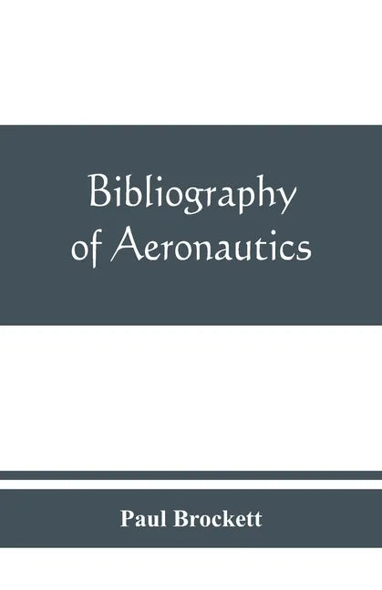 Bibliography of aeronautics - Paperback