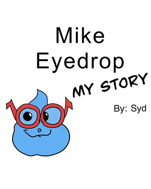 Mike Eyedrop-My Story - Paperback