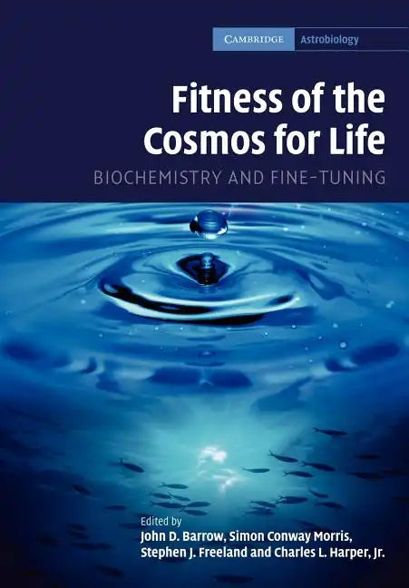 Fitness of the Cosmos for Life: Biochemistry and Fine-Tuning - Paperback