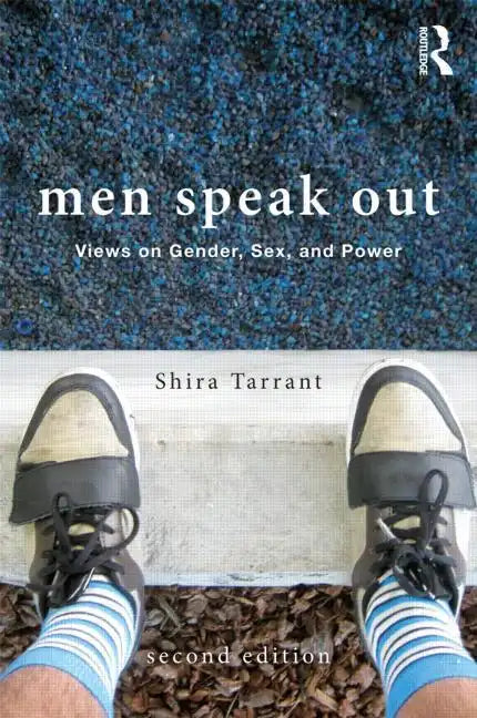 Men Speak Out: Views on Gender, Sex, and Power - Paperback