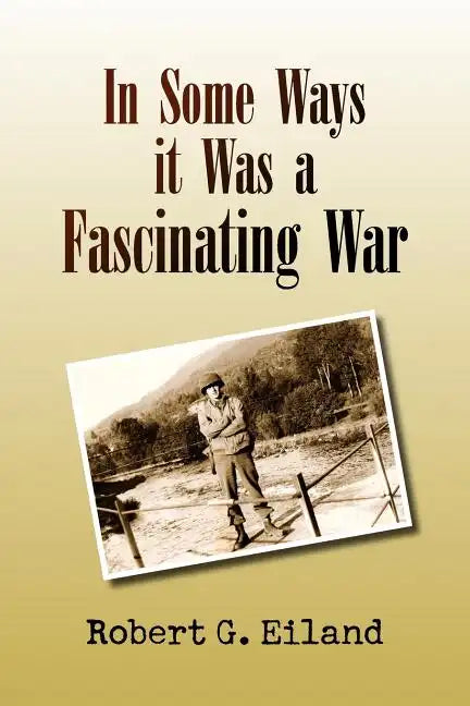 In Some Ways It Was a Fascinating War - Paperback