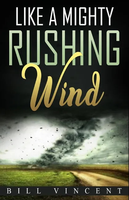 Like a Mighty Rushing Wind - Paperback
