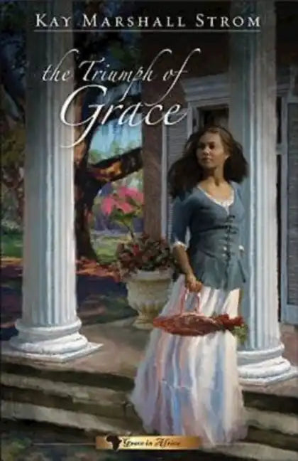 The Triumph of Grace: Grace in Africa Series #3 - Paperback