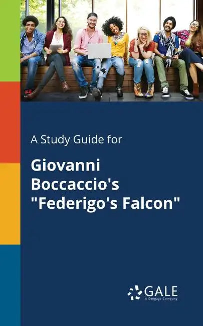 A Study Guide for Giovanni Boccaccio's "Federigo's Falcon" - Paperback