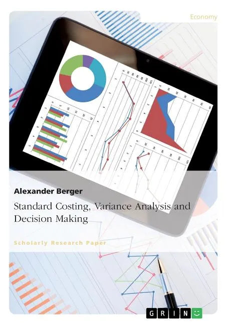 Standard Costing, Variance Analysis and Decision-Making - Paperback