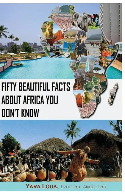 Fifty Beautiful Facts About Africa You Don't Know - Paperback