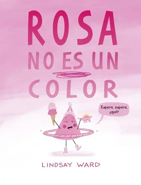 Rosa No Es Un Color - Hardcover