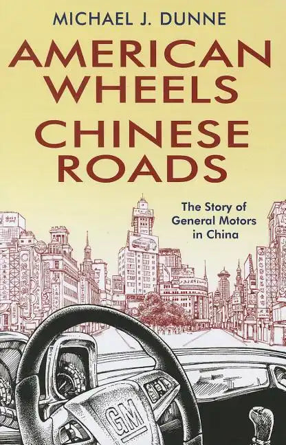 American Wheels, Chinese Roads - Hardcover